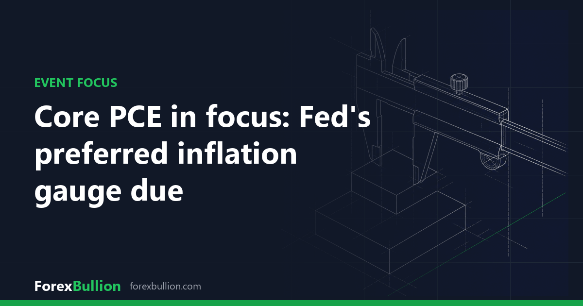 Core PCE in focus: Fed's preferred inflation gauge due