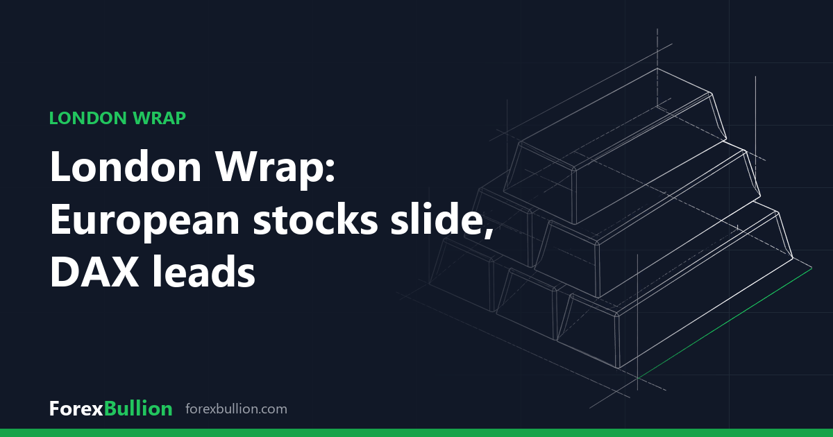London Wrap: European stocks slide, DAX leads